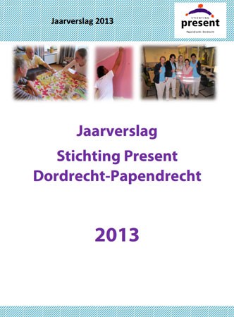 Stichting Present Dordrecht en Papendrecht kan terugkijken op een goed 2013