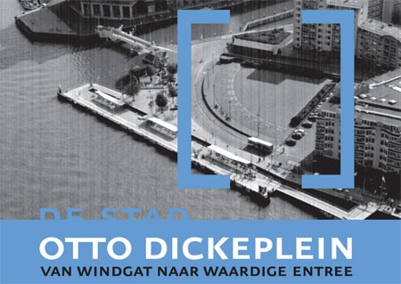 Otto Dickeplein van Windgat naar Waardige Entree